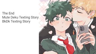 Part 4 The End  Mute Deku Texting Story BkDk Texting Story [upl. by Durr]