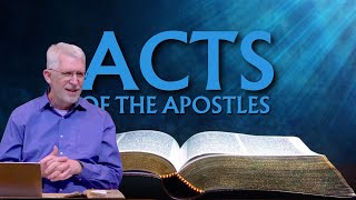 Acts 8 Part 1 125 • Persecution and Growth [upl. by Terza670]