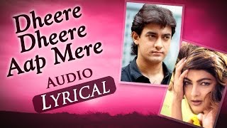 Dheere Dheere Aap Mere Audio Lyrical  Baazi 1995  Aamir Khan amp Mamta Kulkarni  90s Hit Songs [upl. by Ferullo]