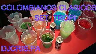 MIX COLOMBIANO CLASICOS SET TROPITANGO 2024  DJCRISPA [upl. by Hanyaz]