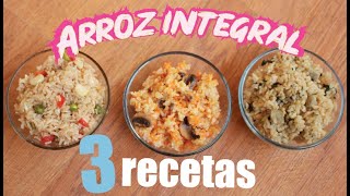 3 RECETAS CON ARROZ INTEGRAL FACIL Y RICO [upl. by Nileuqaj249]