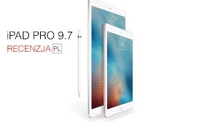 iPAD PRO 97  RECENZJA  OPINIA PL [upl. by Radmilla966]