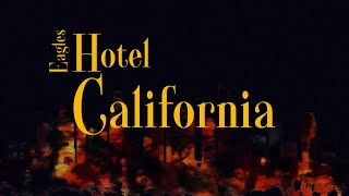 Hotel California  Eagles  Lyric [upl. by Kielty641]