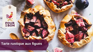 Recette de la tarte rustique aux figues  Pourdebon [upl. by Nehemiah]