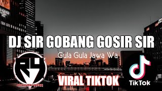 DJ SIR GOBANG GOSIR SIR JDM BREAKBEAT  DANGDUT VIRAL TIKTOK TERBARU 2023 [upl. by Antonin]