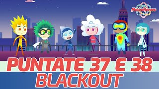 MeteoHeroes  Blackout  Episodi 37 e 38 [upl. by Soinski482]