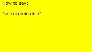 How to pronounce verrucomicrobia [upl. by Leur]