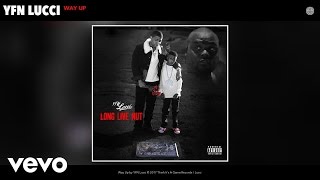 YFN Lucci  Way Up Audio [upl. by Mensch]