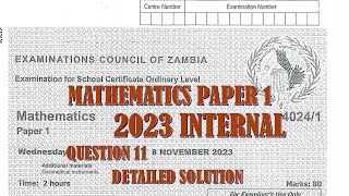 2023 INTERNAL MATHEMATICS PAPER 1 QUESTION 11 [upl. by Reuben]