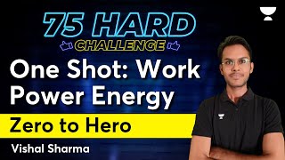 Work Power Energy  One Shot  PYQs  75 Hard Challenge  NEET 2024  Vishal Sharma [upl. by Annav]