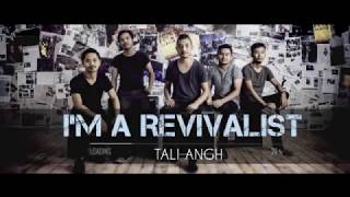 Tali Angh Im a Revivalist  lyric video [upl. by Yeroc]