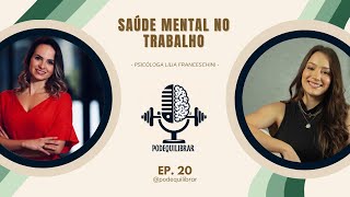 Saúde Mental no Trabalho Bianca amp Laize  PodEquilibrar PODCAST 20 [upl. by Darwen253]