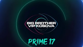 PRIME 17  Big Brother VIP Kosova 3  13122024 [upl. by Queenie125]