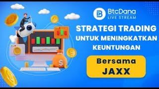 Live Trading bersama Jaxx Analisis Pasar RealTime dan Strategi  BtcDana Trading [upl. by Rocray]