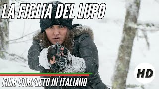 La figlia del lupo  HD  Azione  Film Completo in Italiano [upl. by Auhsuoj]