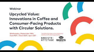 Upcycled Value A Webinar on Innovations and ConsumerFacing Products with Circular Solutions [upl. by Joell934]