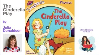 The Cinderella Play by Julia Donaldson Read aloud Story Reading for Kids [upl. by Enrico]