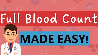 Full Blood Count FBCCBC interpretation  COMPLETE GUIDE IN 7 MINUTES [upl. by Sedgewinn533]