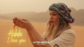 Ultra Beats  Habibi I Love You 🌹 Oriental Original Mix [upl. by Eile19]