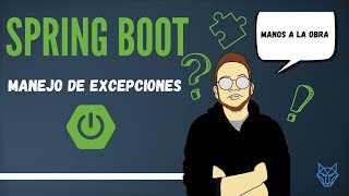 6 Spring Boot  Manejo de Excepciones [upl. by Ynnaej]