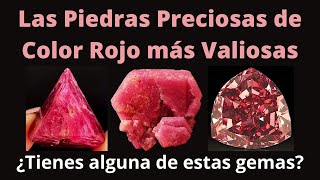 Las 7 Piedras Preciosas de color ROJO más valiosas del mundo ¿Tienes alguna de estas gemas [upl. by Yentirb248]