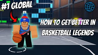 How to Get Better in Basketball Legends Tips from Top 1 Global [upl. by Marci]