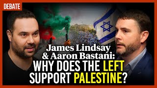 James Lindsay amp Aaron Bastani Why does the Left support Palestine [upl. by Laspisa]