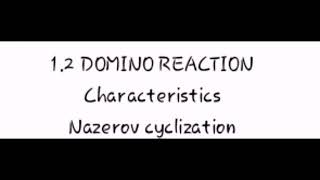 DOMINO REACTION Characteristics Nazerov cyclization Domino reaction Characteristic of Domino reac [upl. by Etnoed]