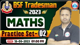 BSF Tradesman 2023 BSF Maths Practice Set 02 BSF Tradesman Maths PYQs BSF Maths By Rakesh Sir [upl. by Annaej363]