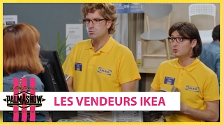 Les vendeurs Ikea  Palmashow [upl. by Roux]