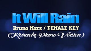 IT WILL RAIN  Bruno MarsFEMALE KEY KARAOKE PIANO VERSION [upl. by Wang]