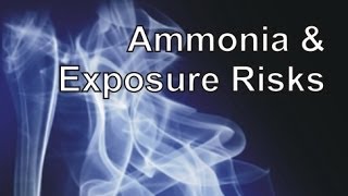 Ammonia amp Exposure Risks [upl. by Nessim]