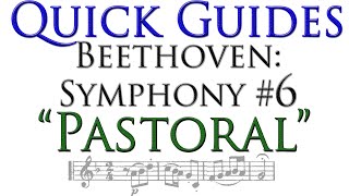 Beethovens quotPastoralquot Symphony Quick Guide [upl. by Chirlin166]