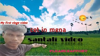 My First Vloge Video Santali Video [upl. by Tenahs10]