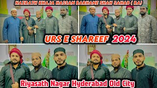 Urs E Shareef 2024  Hazrath Khaja Hassan Barhane Shah Sahab rh  Mohammed Sohail Khan Quadri [upl. by Trow952]