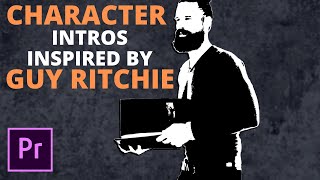 How to present your characters in a Guy Ritchiesque fashion  Adobe Premiere [upl. by Justinn]