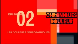 Les douleurs neuropathiques Ep211 [upl. by Diskson]