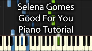 Selena Gomez  Good For You Tutorial How To Play On Piano feat AampAP Rocky [upl. by Nilauqcaj]