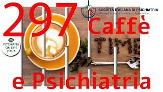 CAFFE E PSICHIATRIA Antonio Vita Superspecializzazione in Psichiatria [upl. by Atnahc]