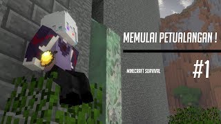 MEMULAI PETUALANGAN Minecraft Survival 1 [upl. by Etteloiv7]