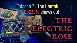 EP007  The Hantek DSO2C10 Oscilloscope Shows Up [upl. by Doner]