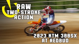 RAW TwoStroke Action  2023 KTM 300SX at RedBud MX [upl. by Hgielrahc72]