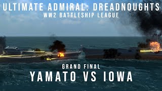 Yamato vs Iowa  WW2 Battleship League Grand Final  Ultimate Admiral Dreadnoughts [upl. by Eillac]