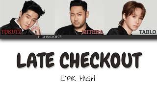 Epik High  Late Checkout Color Coded Lyrics HANROMENG [upl. by Germaine]