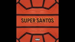 LAZZA  SUPER SANTOS FREESTYLE Prod 333 Mob [upl. by Bor]