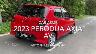 CAR ASMR  2023 Perodua Axia 10 AV  Sights amp Sounds [upl. by Salahi144]