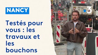 Jai testé pour vous la circulation avec les travaux à Nancy [upl. by Doehne]