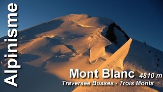 Alpinisme  traversée du Mont Blanc [upl. by Derrick922]