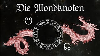 Mondknoten  Die magischastrologische Bedeutung der Drachenpunkte inkl Deiner Mondknotenstellung [upl. by Loralee925]