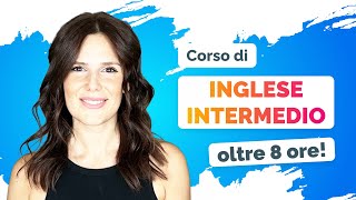 Corso di INGLESE INTERMEDIO 8 ORE gratis [upl. by Otina198]